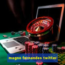 magno fernandes twitter